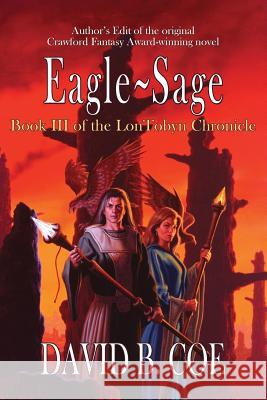 Eagle-Sage David B. Coe 9781622681020 Lore Seekers Press