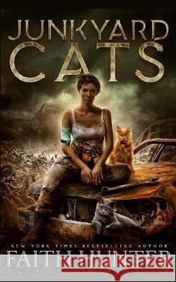 Junkyard Cats Faith Hunter   9781622681754 Lore Seekers Press