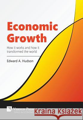 Economic Growth Edward Hudson   9781622730216 Vernon Press