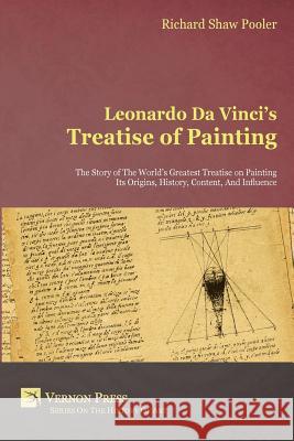 Leonardo da Vinci's Treatise of Painting Pooler, Richard Shaw 9781622730346 Vernon Press