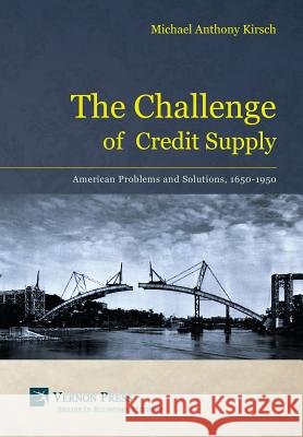 The Challenge of Credit Supply    9781622730568 Vernon Press
