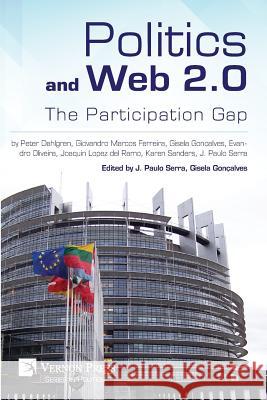 Politics and Web 2.0: The Participation Gap Gisela Goncalves   9781622731084 Vernon Press