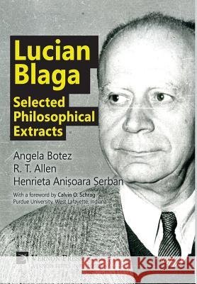 Lucian Blaga: Selected Philosophical Extracts Dr R. T. Allen 9781622732937 Vernon Press