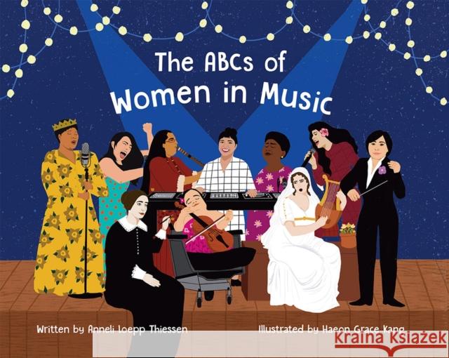 The ABCs of Women in Music Anneli Loepp Thiessen Haeon Grace Kang 9781622776283 GIA Publications