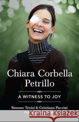 Chiara Corbella Petrillo Troisi, Simone 9781622823055 Sophia Institute Press