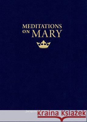 Meditations on Mary Jacques-Benigne Bossuet Christopher Blum 9781622823079