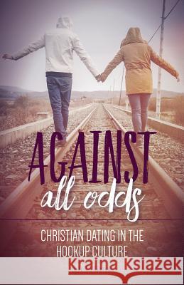 Christian Dating in a Godless World Fr T. G. Morrow T. G. Morrow 9781622823116 Sophia Institute Press