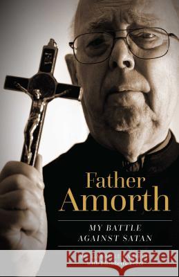 Father Amorth Amorth, Fr Gabriele 9781622826087 Sophia Institute Press