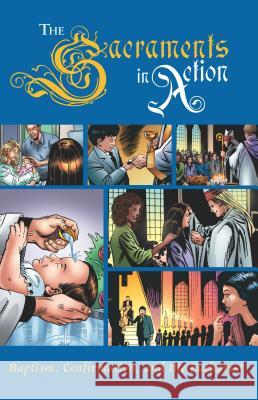 Sacraments in Action Sophia Institute Press 9781622826827
