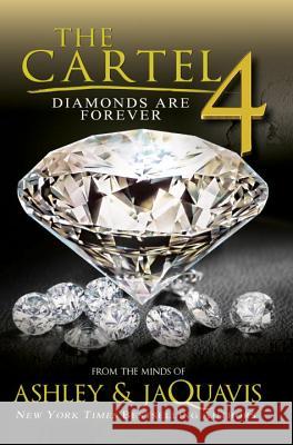 The Cartel 4: Diamonds Are Forever Ashley                                   Jaquavis 9781622865062 Urban Books