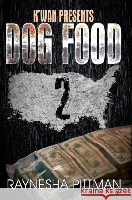 Dog Food 2: K'Wan Presents Raynesha Pittman 9781622867332 Urban Books