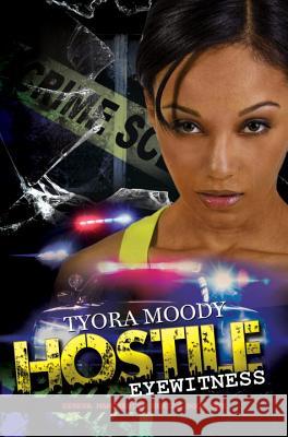 Hostile Eyewitness Moody, Tyora 9781622868001 Urban Books