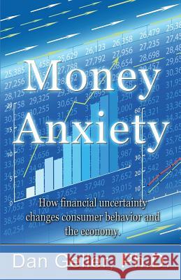 Money Anxiety Dan Geller   9781622874767 First Edition Design eBook Publishing