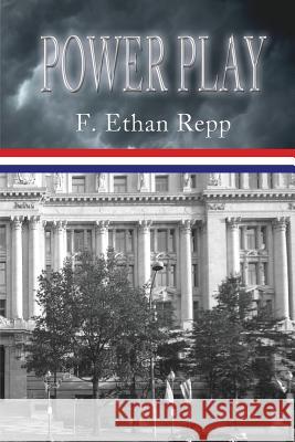 Power Play F. Ethan Repp 9781622875016 First Edition Design eBook Publishing