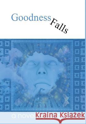 Goodness Falls Ty Roth   9781622875306 First Edition Design Publishing