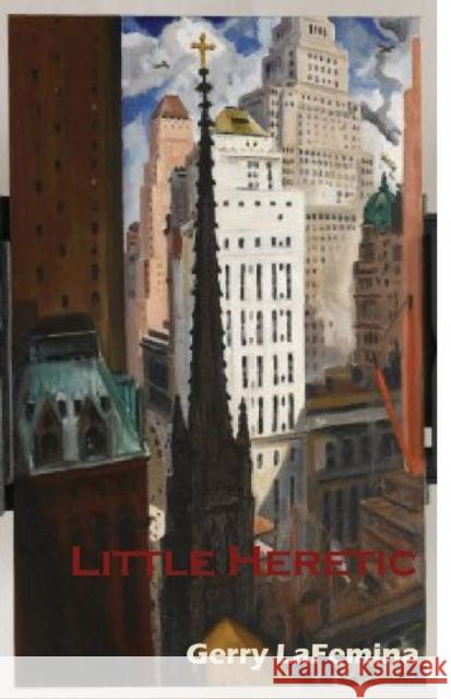 Little Heretic Gerry LaFemina 9781622880423 Stephen F. Austin University Press