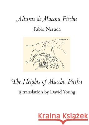 Alturas de Macchu Picchu/Heights of Macchu Picchu Gary Young David Young 9781622880768 Stephen F. Austin University Press