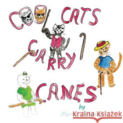 Cool Cats Carry Canes Myrna Johnson 9781622880805 Stephen F. Austin University Press