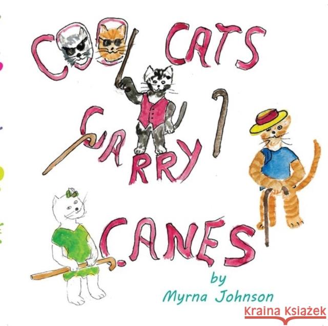 Cool Cats Carry Canes Myrna Johnson 9781622880881 Stephen F. Austin University Press