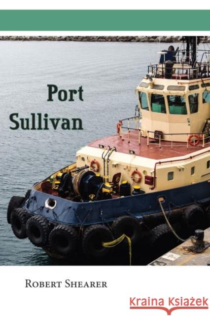 Port Sullivan Robert Shearer 9781622881055