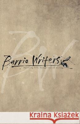 Barrio Writers 7th Edition Sarah Rafae Monica Teresa Ortiz 9781622881673 Stephen F. Austin University Press