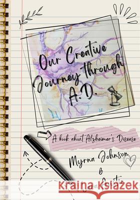 Our Creative Journey Through A.D. Myrna Johnson Lara Austin 9781622882632 Stephen F. Austin University Press