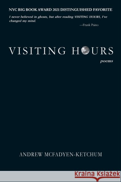 Visiting Hours Andrew McFadyen-Ketchum 9781622883127