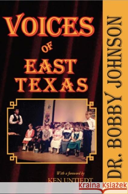 Voices of East Texas Bobby Johnson 9781622889082 Stephen F. Austin University Press