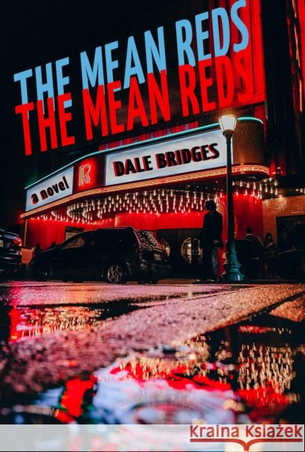 The Mean Reds Dale Bridges 9781622889259 Stephen F. Austin State University Press