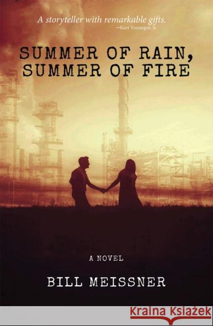 Summer of Rain, Summer of Fire Bill Meissner 9781622889365 Stephen F. Austin State University Press