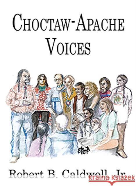 Choctaw-Apache Voices  9781622889389 Stephen F. Austin State University Press