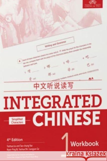 Integrated Chinese Level 1 - Workbook (Simplified characters) Liu Yuehua   9781622911363 Cheng & Tsui Company