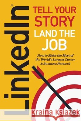 Linkedin: Tell Your Story, Land the Job Jeff Norman 9781623155766 Tycho Press