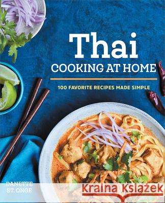 The Better Than Takeout Thai Cookbook: Favorite Thai Food Recipes Made at Home Danette S 9781623158613 Rockridge Press