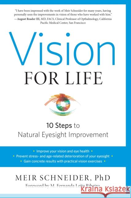 Vision for Life, Revised Edition: Ten Steps to Natural Eyesight Improvement Meir, Ph.D. Schneider 9781623170080 Frog Ltd