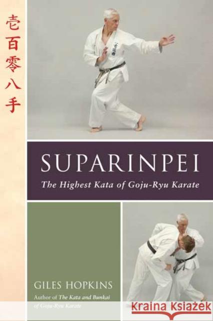 Suparinpei: The Last Kata of Goju-Ryu Karate Hopkins, Giles 9781623175580