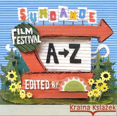 Sundance Film Festival A to Z Todd Oldham 9781623260026