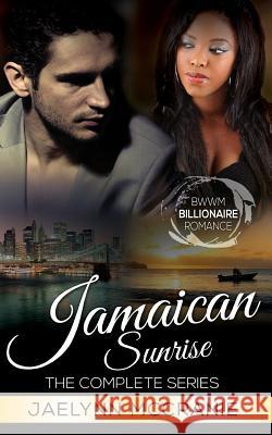 Jamaican Sunrise: The Complete Series Jaelynn McCranie 9781623276546 Xplicit Press