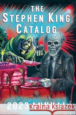 2023 Stephen King Annual: Creepshow Stephen King Dave Hinchberger Glenn Chadbourne 9781623307042 Overlook Connection Press