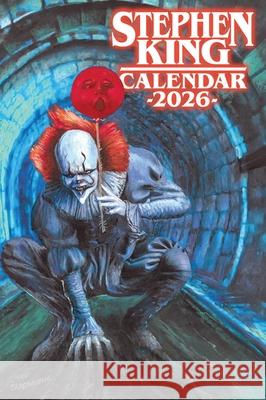 2026 Stephen King Calendar Meet Pennywise: Meeting Stephen King Dave Hinchberger Glenn Chadbourne Stephen King 9781623307110