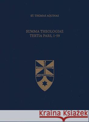 Summa Theologiae Tertia Pars, 1-59 Thomas Aquinas 9781623400125 Aquinas Institute