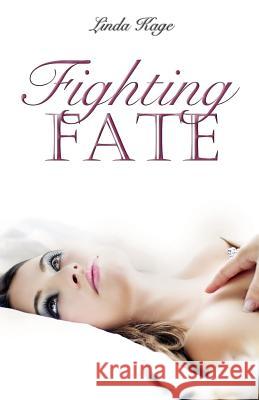 Fighting Fate Kage Linda 9781623420291