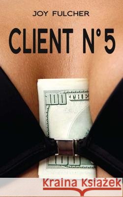 Client No. 5 Joy Fulcher 9781623420550