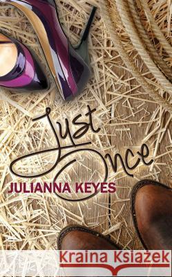 Just Once Julianna Keyes 9781623420666