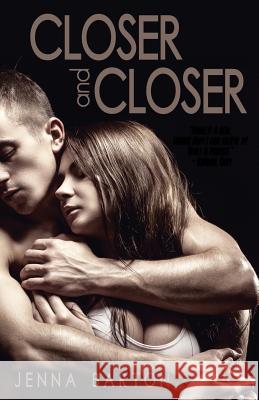 Closer and Closer Jenna Barton 9781623420703 Omnific Publishing