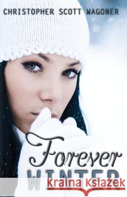 Forever Winter Christopher Scott Wagoner 9781623422042