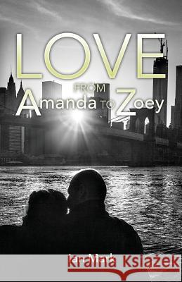 Love from Amanda to Zoey Ian Mark 9781623422523 Omnific Publishing