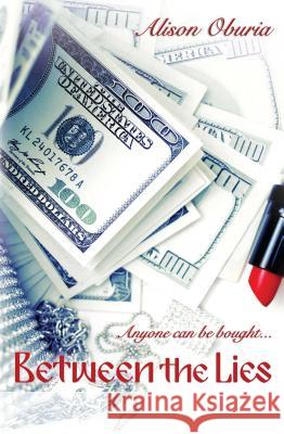 Between the Lies Alison Oburia 9781623429096 Omnific Publishing