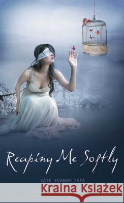 Reaping Me Softly Kate Evangelista 9781623429119 Omnific Publishing