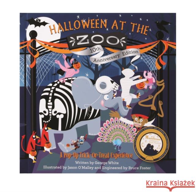 Halloween at the Zoo 10th Anniversary Edition: A Pop-Up Trick-Or-Treat Experience George White 9781623484576